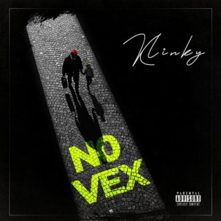 No Vex lyrics | Boomplay Music