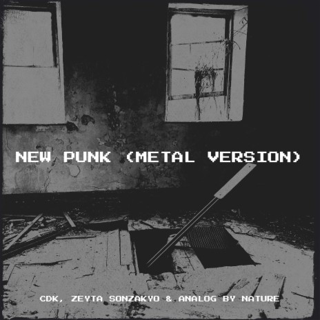 New Punk (Metal Version) ft. Zeyta Sonzakyo & Analog By Nature | Boomplay Music