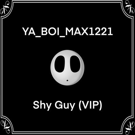 Shy Guy (VIP) | Boomplay Music