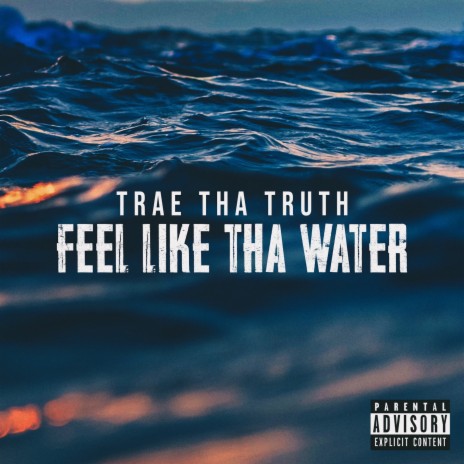 Feel Like Tha Water | Boomplay Music