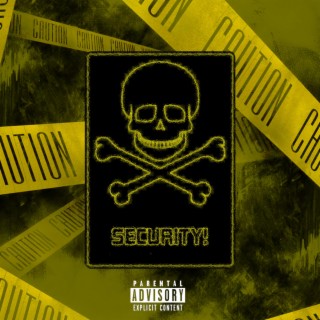 SECURITY!