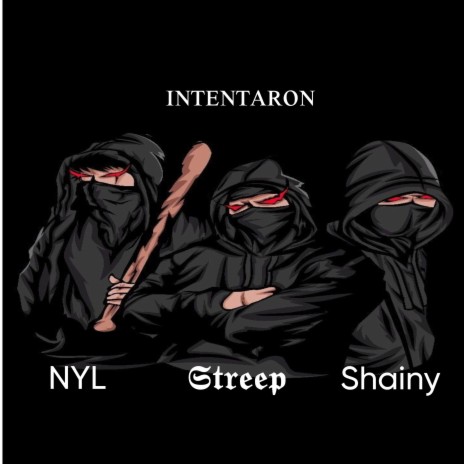 INTENTARON ft. Streep & Shainy | Boomplay Music
