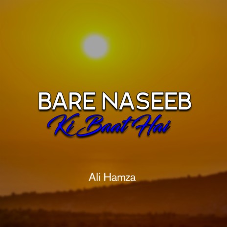 Bare Naseeb Ki Baat Hai | Boomplay Music