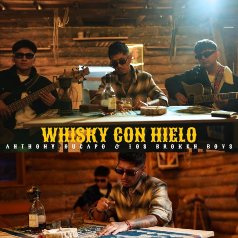 Whisky Con Hielo ft. Los Broken Boys | Boomplay Music