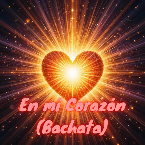 En mi Corazón (Bachata)