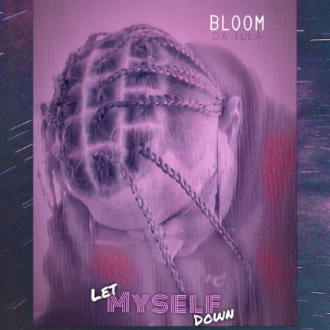 Let. Myself. Down. | Boomplay Music