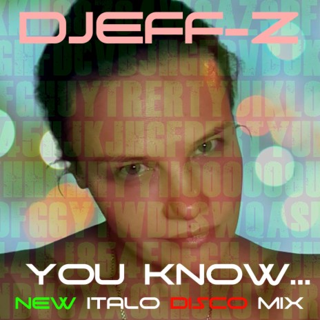 You know... (new italo disco mix) | Boomplay Music