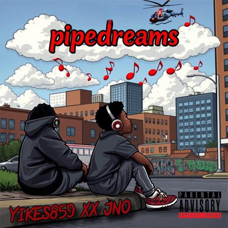 Pipe Dreams ft. Jno | Boomplay Music