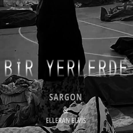 Bir Yerlerde ft. Elleran Elvis | Boomplay Music