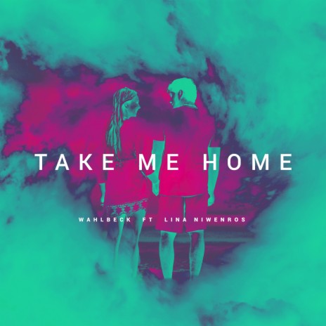 Take Me Home ft. Lina Niwenros | Boomplay Music