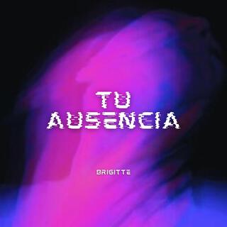 Tu Ausencia