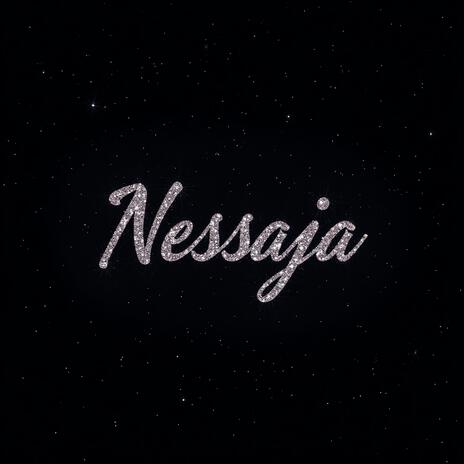 NESSAJA | Boomplay Music