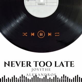 Never Too Late (Acoustic)