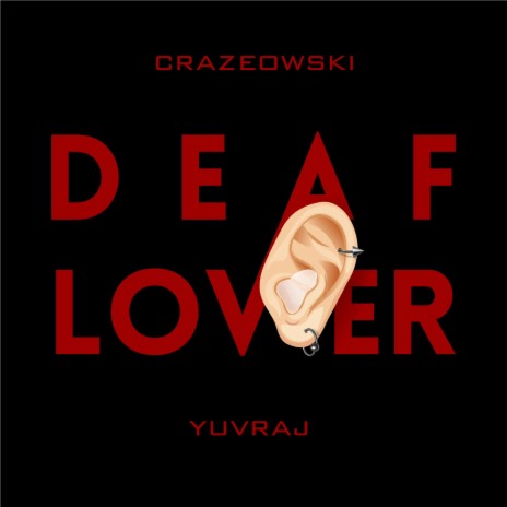 DEAF LOVER ft. YUVRAJ | Boomplay Music