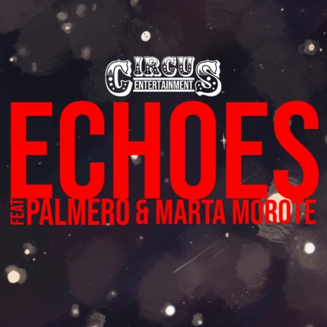 Echoes ft. PALMER0 & Marta Morote | Boomplay Music