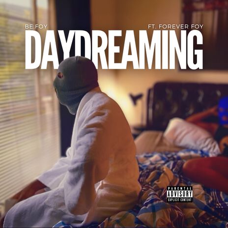 DayDreaming ft. Forever Foy