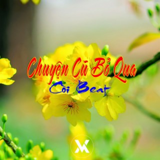 Chuyện Cũ Bỏ Qua