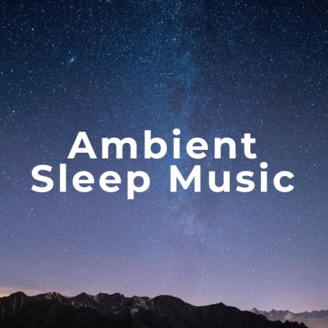 Ambient Sleep Music, Pt. 29