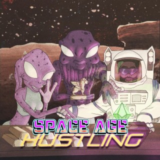 Space Age Hustling