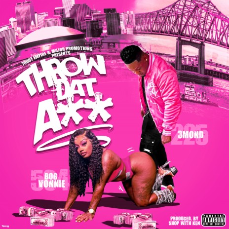 Throw Dat Ass ft. B.O.G Vonnie | Boomplay Music