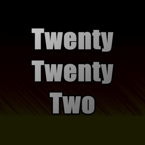 Twenty Twenty Two (Instrumental)