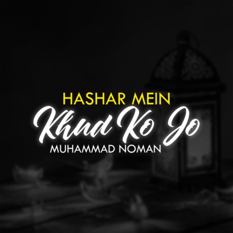 Hashar Mein Khud Ko Jo | Boomplay Music