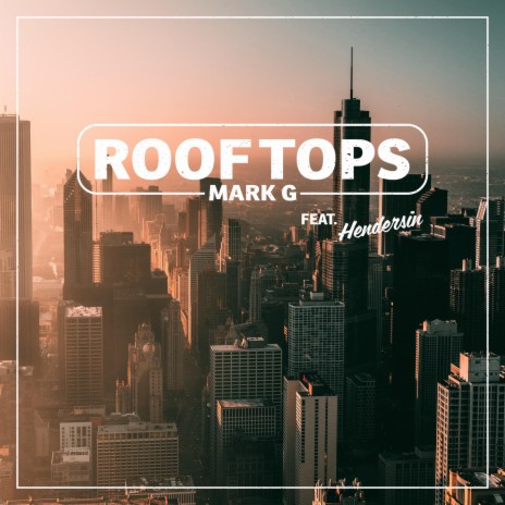 Rooftops ft. Hendersin
