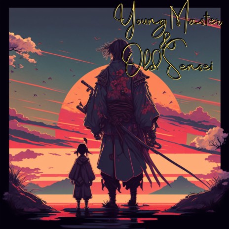 Young Master & Old Sensei Samurai Japanese Beat | Boomplay Music