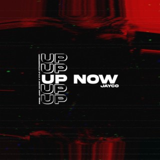 Up Now lyrics | Boomplay Music
