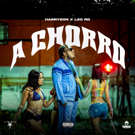 A Chorro ft. Leo RD | Boomplay Music