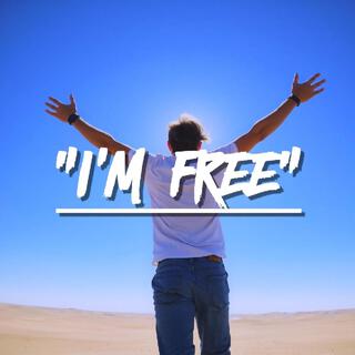 I'M FREE