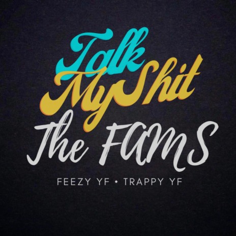 Talk My Shit ft. Trappy YF | Boomplay Music