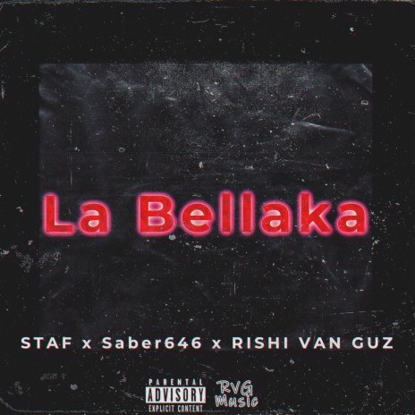 La Bellaka ft. Saber646 & Rishi van Guz | Boomplay Music