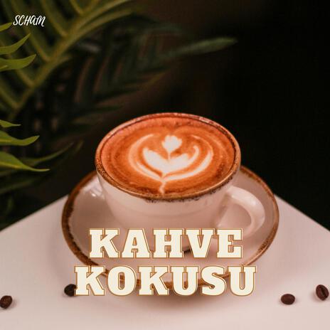 Kahve Kokusu ft. Alya Sırkıntı | Boomplay Music