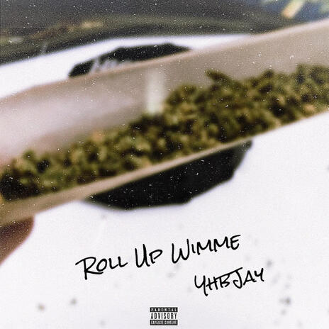 Roll Up Wimme | Boomplay Music