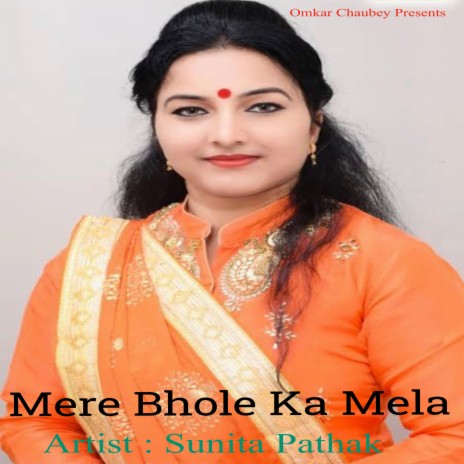 Mere Bhole Ka Mela | Boomplay Music