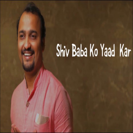 Shiv Baba Ko Yaad Kar | Boomplay Music