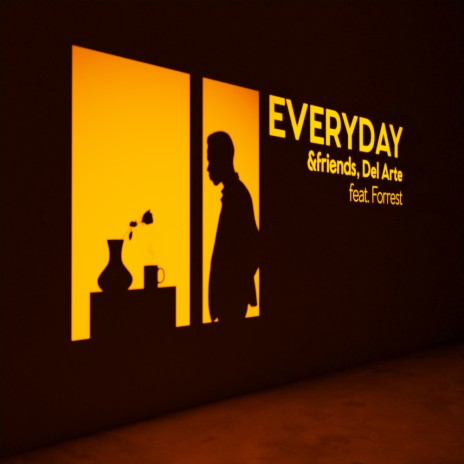 Everyday ft. Del Arte & Forrest