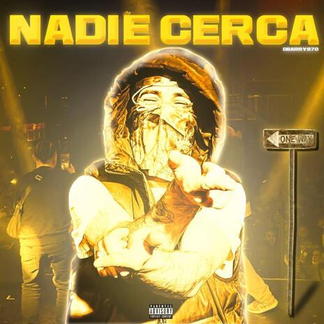 Nadie cerca | Boomplay Music