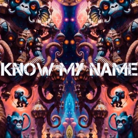 KNOW MY NAME!!! | Boomplay Music