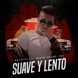 Suave y Lento