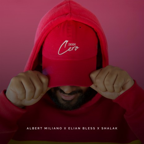 Desde Cero ft. Elian Bless & Shalak | Boomplay Music