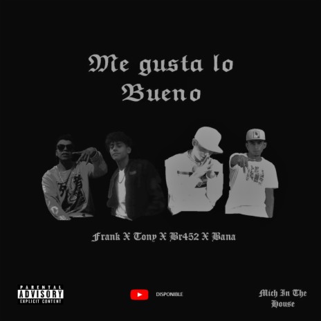 Me Gusta Lo Bueno ft. Tony Zav | Boomplay Music