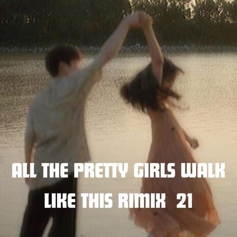 All The Pretty Girls Walk Like This (Titanium)