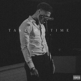 Take My Time lyrics | Boomplay Music