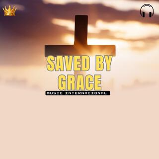 Saved by Grace