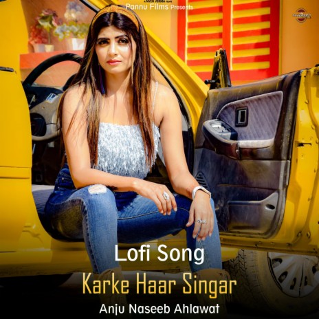 Karke Haar Singar - Lofi Song | Boomplay Music