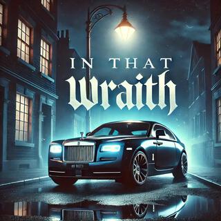 In That Wraith