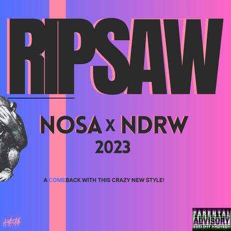 RIPSAW ft. NDRW | Boomplay Music