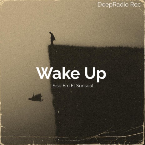 Wake Up ft. Sunsoul | Boomplay Music